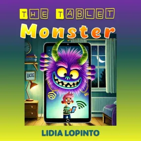 The Tablet Monster: Controlling Kid's Screen Time